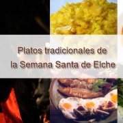 Platos tradicionales de la Semana Santa de Elche